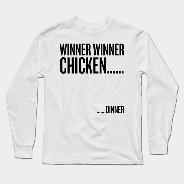 winner winner chicken... dinner (black text) Long Sleeve T-Shirt by klg01